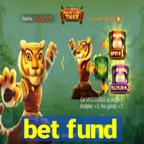 bet fund